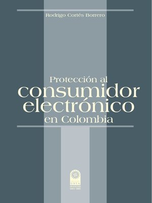 cover image of Protección al consumidor electrónico en Colombia